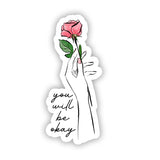 You Will Be Okay Vinyl Waterproof Sticker